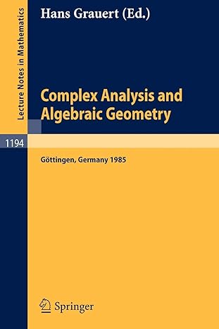 complex analysis and algebraic geometry proceedings of a conference held in gottingen june 25 july 2 1985