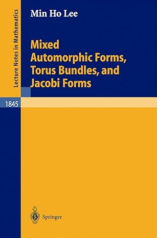 mixed automorphic forms torus bundles and jacobi forms 2004th edition min ho lee 3540219226, 978-3540219224