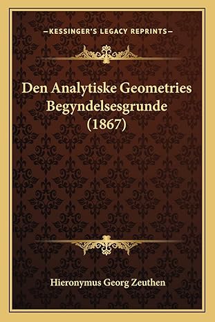 den analytiske geometries begyndelsesgrunde bilingual edition hieronymus georg zeuthen 1168081610,