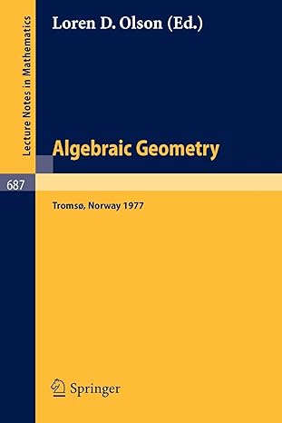 algebraic geometry proceedings tromso symposium norway june 27 july8 1977 1978th edition l d olson