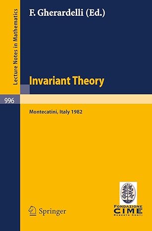 invariant theory proceedings of the 1st 1982 session of the centro internazionale matematico estivo held at