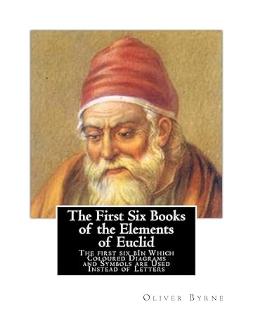 the first six books of the elements of euclid the first six bin which coloured diagrams and symbols are used