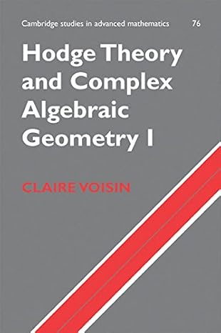 hodge theory and complex algebraic geometry i   volume 1 icm edition claire voisin ,leila schneps 052117032x,