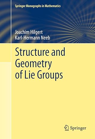 structure and geometry of lie groups 2012th edition joachim hilgert ,karl hermann neeb 1489990062,