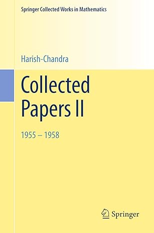 collected papers ii 1955 1958 1st edition harish chandra ,veeravalli seshadri varadarajan 3662454467,