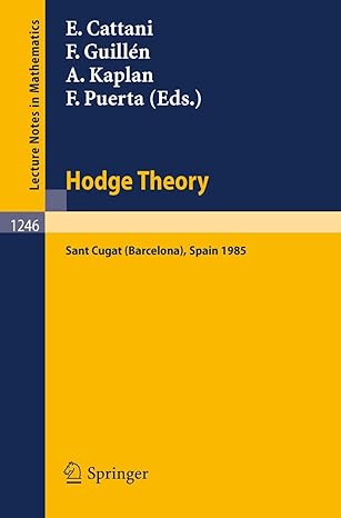 hodge theory proceedings u s spain workshop held in sant cugat spain june 24 30 1985 1987th edition eduardo h