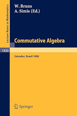 commutative algebra proceedings of a workshop held in salvador brazil aug 8 17 1988 1990th edition winfried