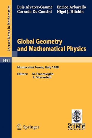 global geometry and mathematical physics lectures given at the 2nd session of the centro internazionale