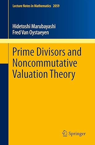 prime divisors and noncommutative valuation theory 2012th edition hidetoshi marubayashi ,fred van oystaeyen