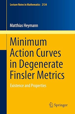 minimum action curves in degenerate finsler metrics existence and properties 1st edition matthias heymann