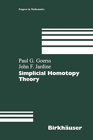 simplicial homotopy theory 1st edition paul g goerss ,john f jardine 3034897375, 978-3034897372