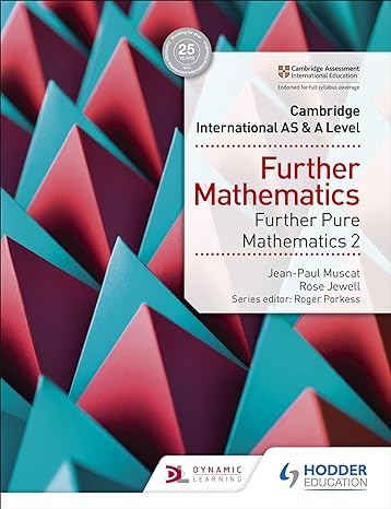 cambridge international as and a level further mathematics further pure mathematics 2 hodder education group