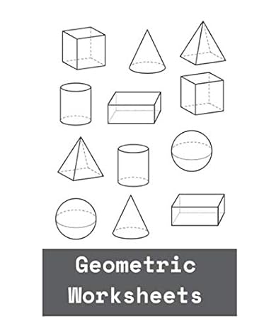 geometric worksheets ideal if you are studying geometry 1st edition logitbeforeyou notebooks b085rnm59c,