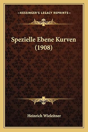 spezielle ebene kurven 1st edition heinrich wieleitner 1164198599, 978-1164198598