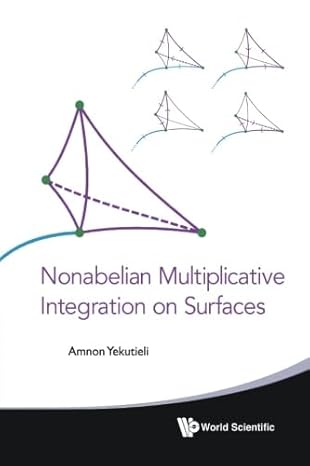 nonabelian multiplicative integration on surfaces 1st edition amnon yekutieli b01m1d3e0h