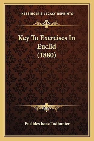 key to exercises in euclid 1st edition euclides isaac todhunter 1166588211, 978-1166588212