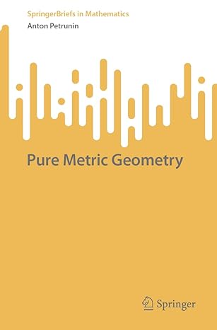 pure metric geometry 1st edition anton petrunin 3031391616, 978-3031391613