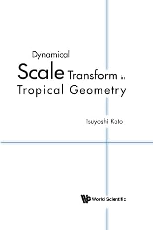 dynamical scale transform in tropical geometry 1st edition tsuyoshi kato b078ffx8ff