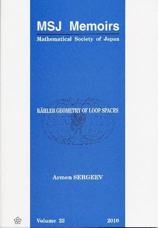 kahler geometry of loop spaces 1st edition armen sergeev 4931469604, 978-4931469600