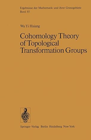 cohomology theory of topological transformation groups 1st edition wu yi hsiang ,j martin miller 3642660541,