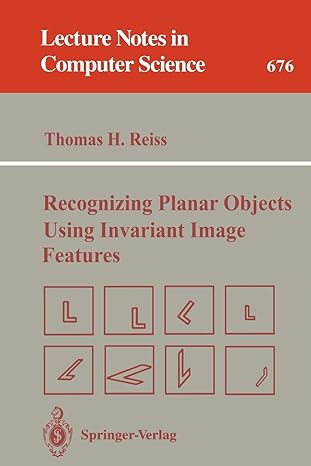 recognizing planar objects using invariant image features 1993rd edition thomas h reiss 3540567135,