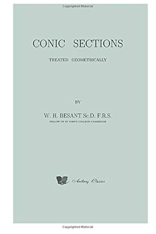 conic sections treated geometrically 1st edition w h besant 1540318346, 978-1540318343