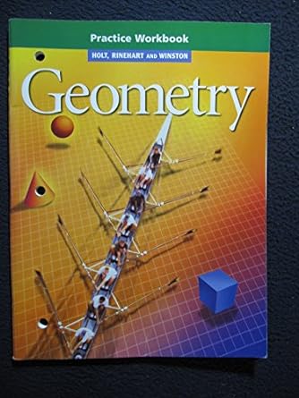 holt geometry practice workbook 1st edition rinehart winston holt 003054324x, 978-0030543241