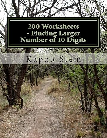 200 worksheets finding larger number of 10 digits math practice workbook workbook edition kapoo stem