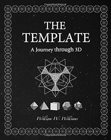 the template a journey through 3d 1st edition william w williams ,dr heike bielek 1542995957, 978-1542995955