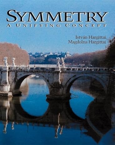 symmetry a unifying concept a edition istvan hargittai ,magdolna hargittai ,lloyd kahn 093607017x,