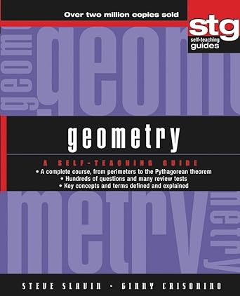 geometry a self teaching guide 1st edition steve slavin ,ginny crisonino 0471386340, 978-0471386346