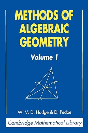 methods of algebraic geometry volume 1 1st edition w v d hodge ,d pedoe 0521469007, 978-0521469005