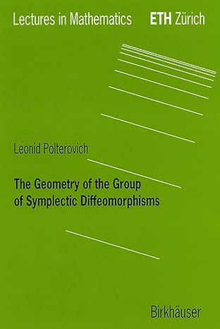 the geometry of the group of symplectic diffeomorphism 2001st edition leonid polterovich 3764364327,