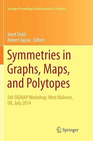 symmetries in graphs maps and polytopes 5th sigmap workshop west malvern uk july 2014 1st edition jozef siran