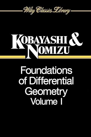 foundations of differential geometry vol 1 1st edition shoshichi kobayashi ,katsumi nomizu 0471157333,