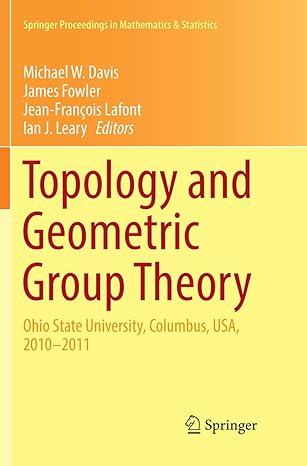 topology and geometric group theory ohio state university columbus usa 2010 2011 1st edition michael w davis
