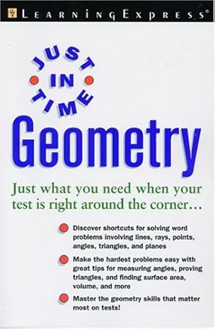 just in time geometry 1st edition learningexpress editors 1576855147, 978-1576855140