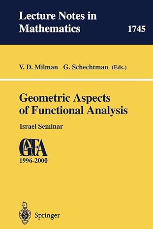geometric aspects of functional analysis israel seminar 1996 2000 2000th edition v d milman ,g schechtman