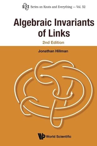 algebraic invariants of links 1st edition jonathan hillman b00gax3qa2