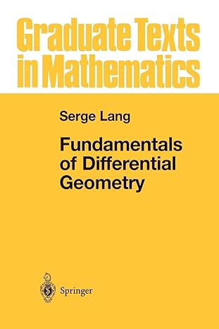 fundamentals of differential geometry 1st edition serge lang 1461268109, 978-1461268109