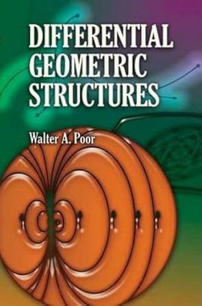 differential geometric structures 1st edition walter a poor 048645844x, 978-0486458441