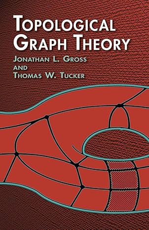 topological graph theory 1st edition jonathan l gross ,thomas w tucker 0486417417, 978-0486417417