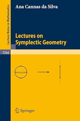 lectures on symplectic geometry 2001st edition ana cannas da silva 3540421955, 978-3540421955