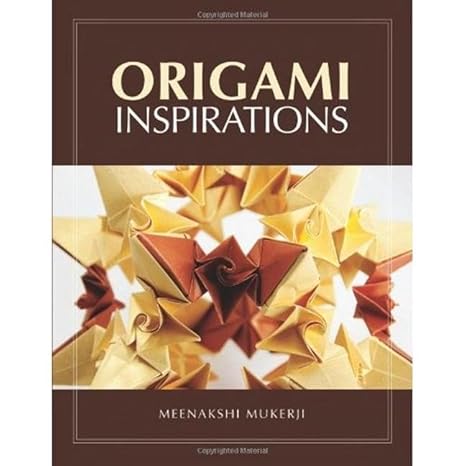 origami inspirations 1st edition meenakshi mukerji 1568815840, 978-1568815848