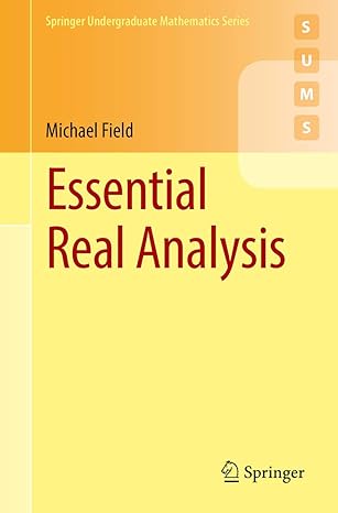 essential real analysis 1st edition michael field 3319675451, 978-3319675459