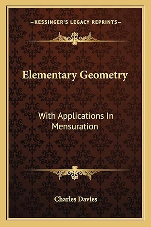 elementary geometry with applications in mensuration 1st edition charles davies 1163088749, 978-1163088746