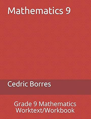 mathematics 9 grade 9 mathematics worktext/workbook 1st edition cedric asares borres ,loreta lina borres