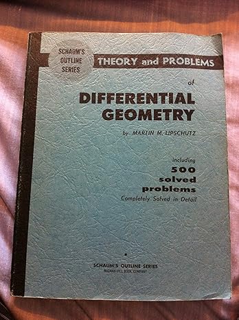 theory and problems of differential geometry 1st paperback edition martin m lipschutz b0007ia2je