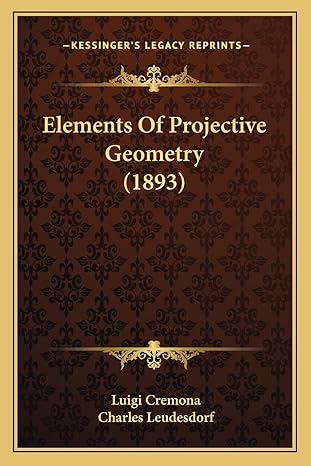 elements of projective geometry 1st edition luigi cremona ,charles leudesdorf 1163947660, 978-1163947661