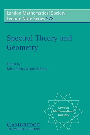 spectral theory and geometry 1st edition e brian davies ,yuri safarov 0521777496, 978-0521777490